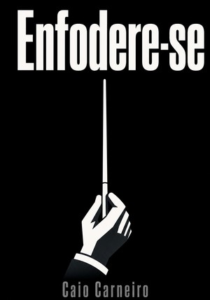 Capa do livro Enfodere-se, de Caio Carneiro — resumo e resenha crítica no 12min