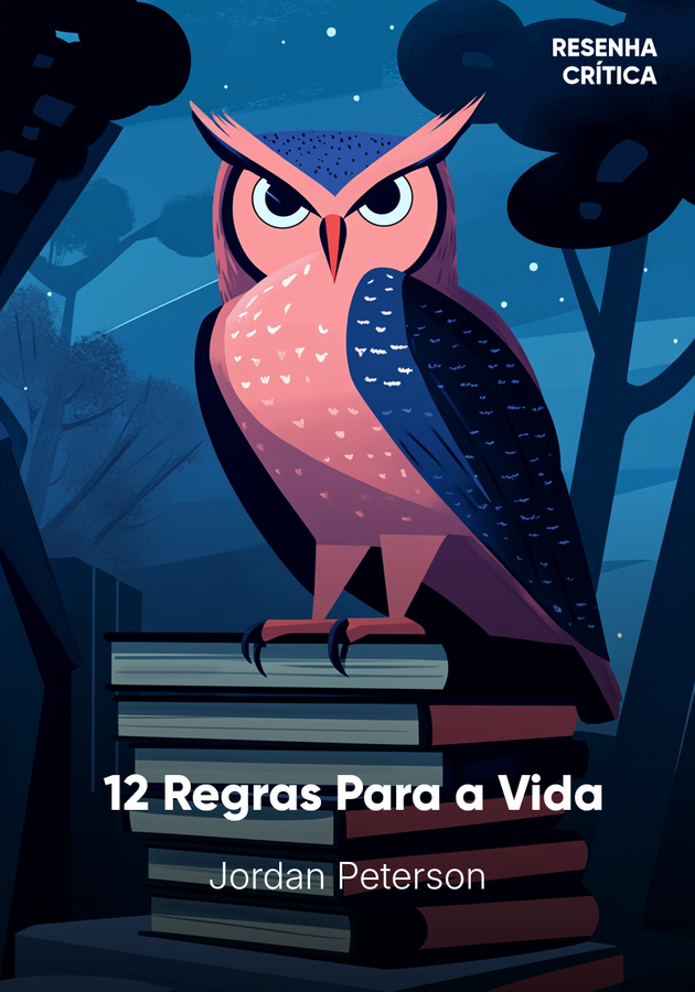 Capa do livro 12 Regras Para a Vida, de Jordan Peterson — resumo e resenha crítica no 12min