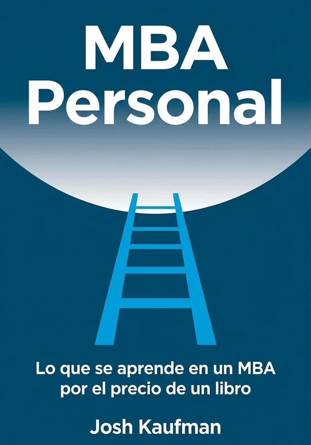 Portada del libro MBA Personal, de Josh Kaufman — resumen crítico y reseña en 12min