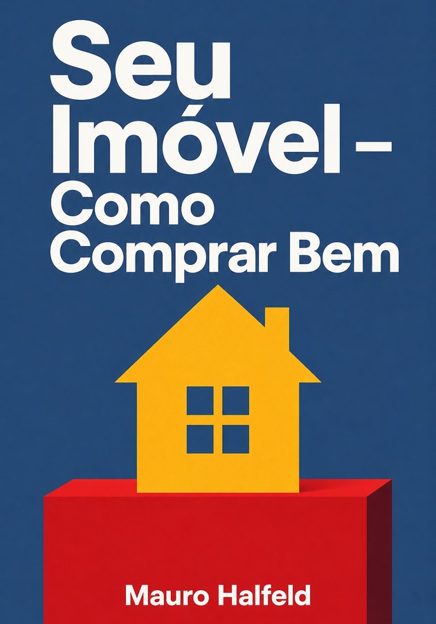 Capa do livro Seu Imóvel – Como Comprar Bem, de Mauro Halfeld — resumo e resenha crítica no 12min