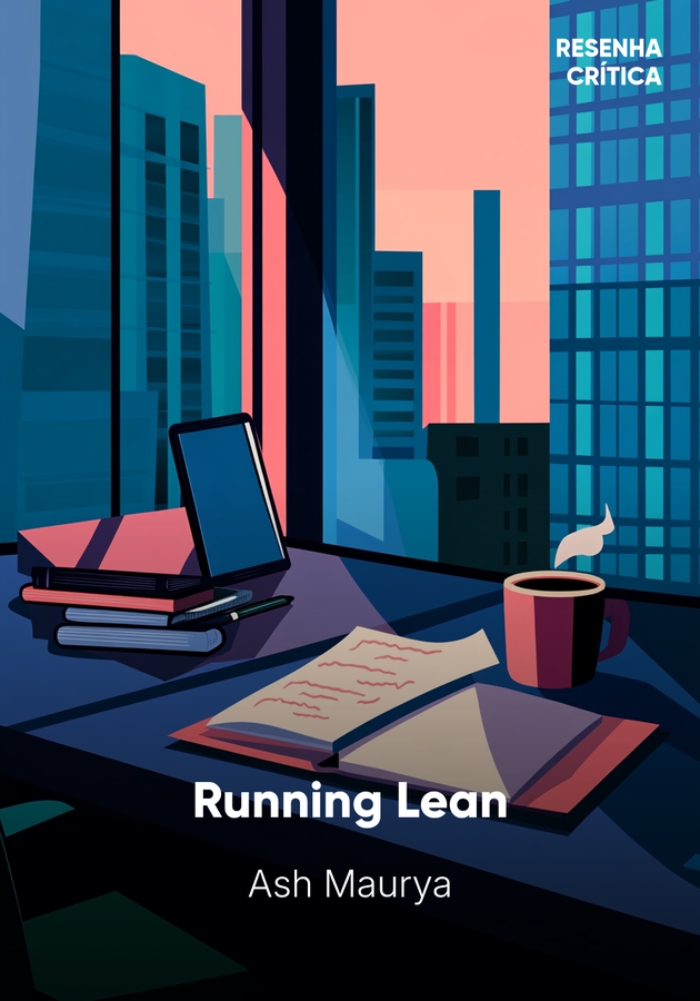 Capa do livro Running Lean, de Ash Maurya — resumo e resenha crítica no 12min