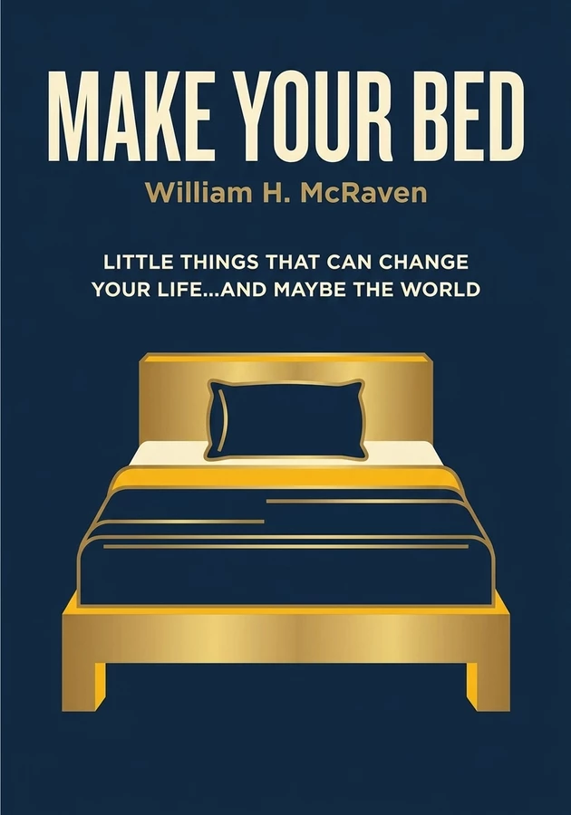 Book cover of Make Your Bed by William H. McRaven — critical summary review on 12min