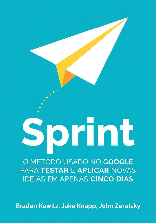 Capa do livro Sprint, de John Zeratsky — resumo e resenha crítica no 12min