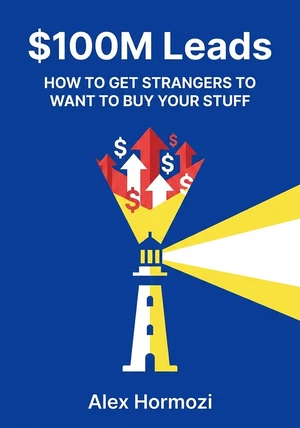 Capa do livro $100M Leads, de Alex Hormozi — resumo e resenha crítica no 12min