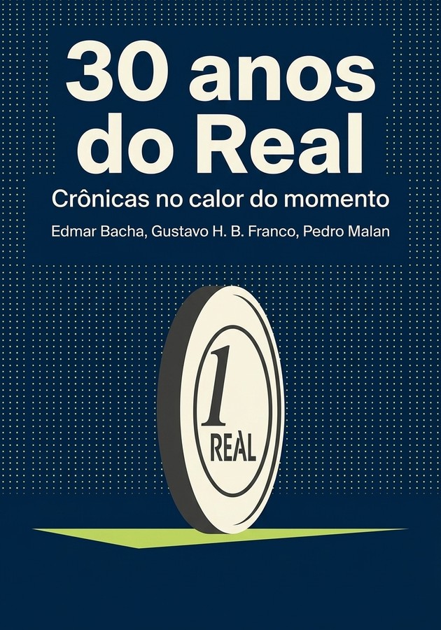 Capa do livro 30 anos do Real, de Gustavo H. B.  Franco — resumo e resenha crítica no 12min