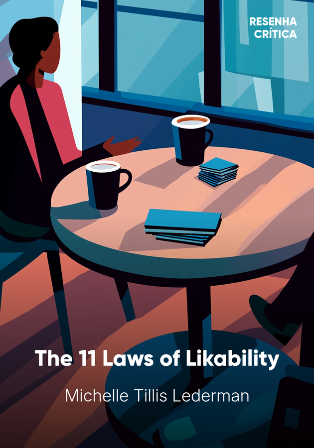 Capa do livro The 11 Laws of Likability, de Michelle Tillis Lederman — resumo e resenha crítica no 12min
