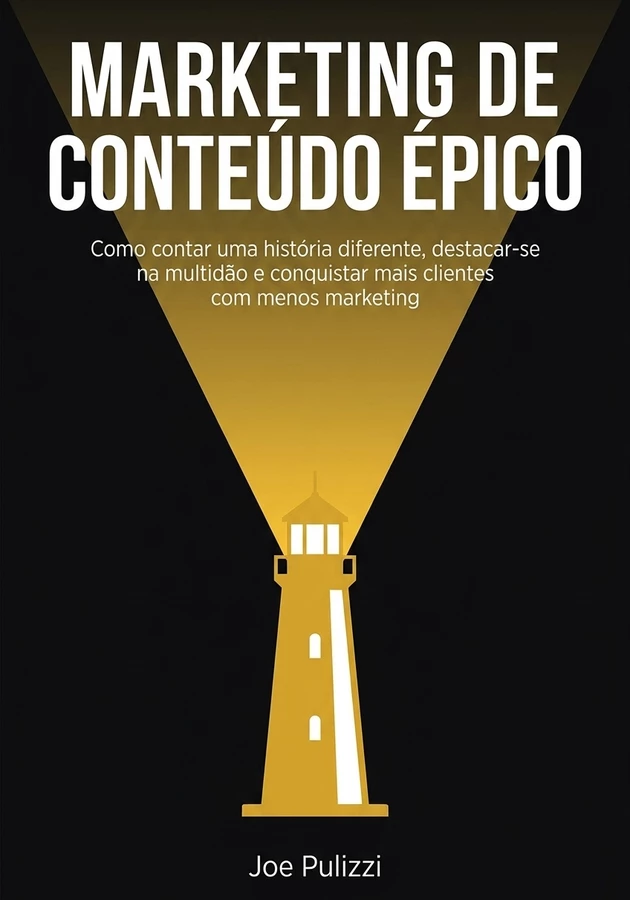Capa do livro Marketing de Conteúdo Épico, de Joe Pulizzi — resumo e resenha crítica no 12min