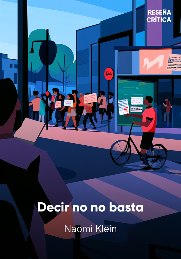 Portada del libro Decir no no basta, de Naomi Klein — resumen crítico y reseña en 12min