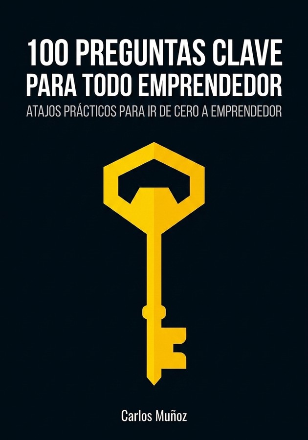 Portada del libro 100 preguntas clave para todo emprendedor, de Carlos Muñoz — resumen crítico y reseña en 12min