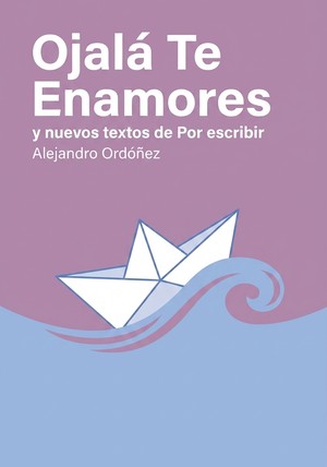 Capa do livro Ojalá Te Enamores, de Alejandro Ordóñez — resumo e resenha crítica no 12min