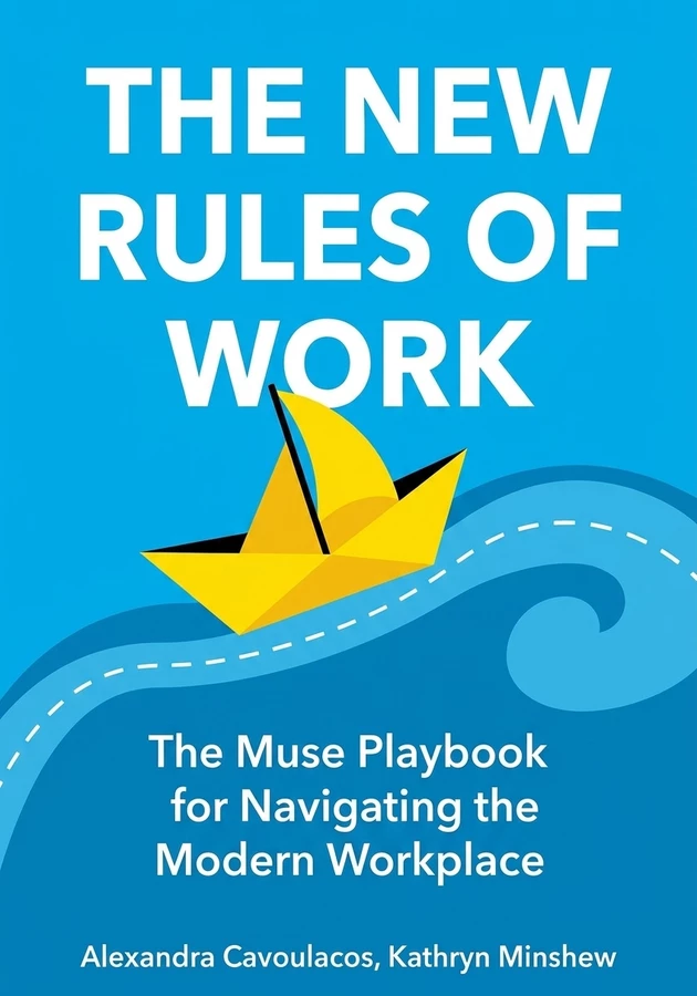 Book cover of The New Rules of Work by Kathryn Minshew — critical summary review on 12min