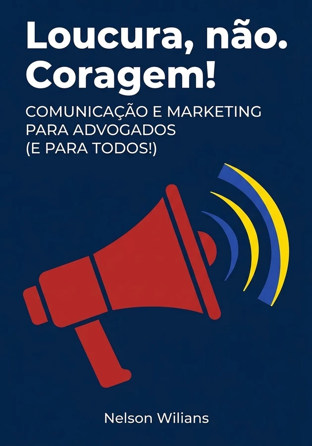 Capa do livro Loucura, não. Coragem!, de Nelson Wilians — resumo e resenha crítica no 12min