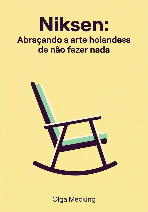 Capa do livro Niksen: Abraçando a arte holandesa de não fazer nada, de Olga Mecking — resumo e resenha crítica no 12min