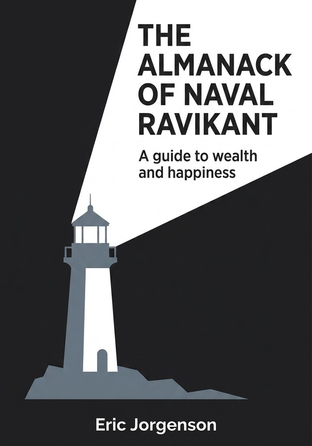 Book cover of The Almanack of Naval Ravikant by Eric Jorgenson — critical summary review on 12min