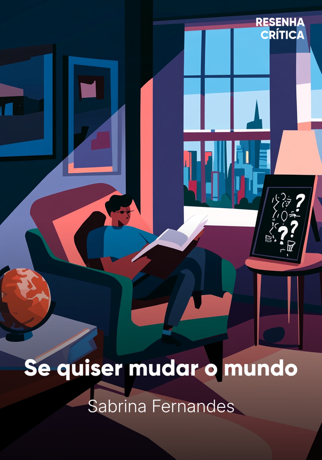 Capa do livro Se quiser mudar o mundo, de Sabrina Fernandes — resumo e resenha crítica no 12min
