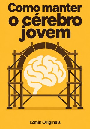 Capa do livro Como manter o cérebro jovem, de 12min Originals — resumo e resenha crítica no 12min