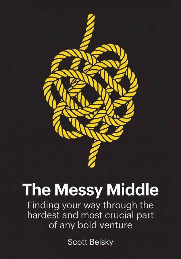 Book cover of The Messy Middle by Scott Belsky — critical summary review on 12min
