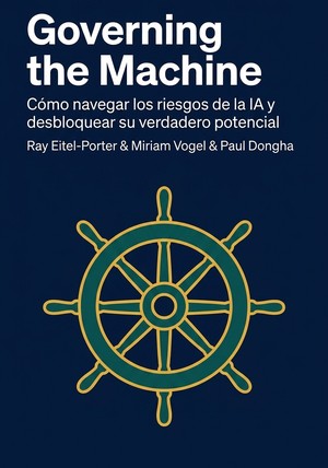 Portada del libro Governing the Machine, de Ray Eitel-Porter &  Paul Dongha & Miriam Vogel — resumen crítico y reseña en 12min