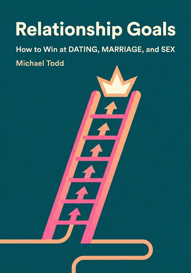 Book cover of Relationship Goals by Michael Todd — critical summary review on 12min