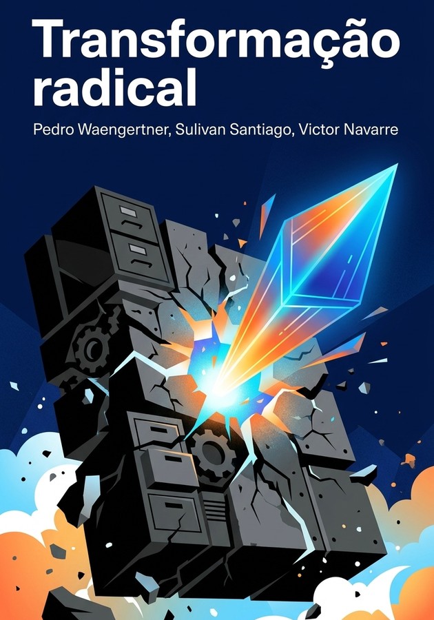 Capa do livro Transformação radical, de Pedro Waengertner — resumo e resenha crítica no 12min