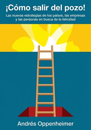 Portada del libro ¡Cómo salir del pozo!, de Andrés Oppenheimer — resumen crítico y reseña en 12min