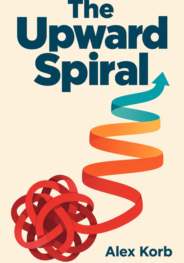 Capa do livro The Upward Spiral, de Alex Korb — resumo e resenha crítica no 12min