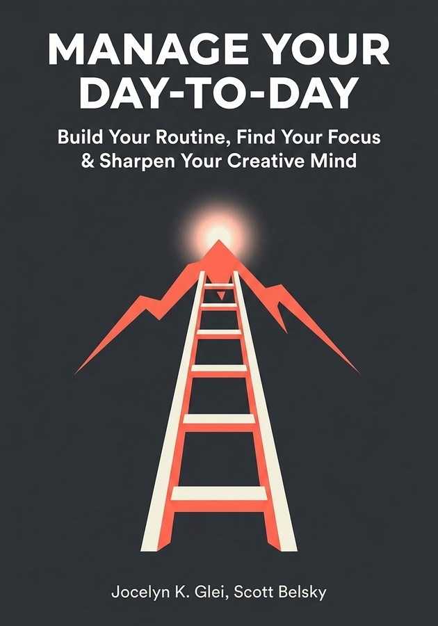 Capa do livro Manage your day-to-day, de Jocelyn K. Glei — resumo e resenha crítica no 12min