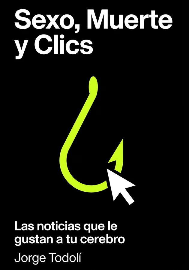 Portada del libro Sexo, Muerte y Clics, de  Jorge Todolí  — resumen crítico y reseña en 12min