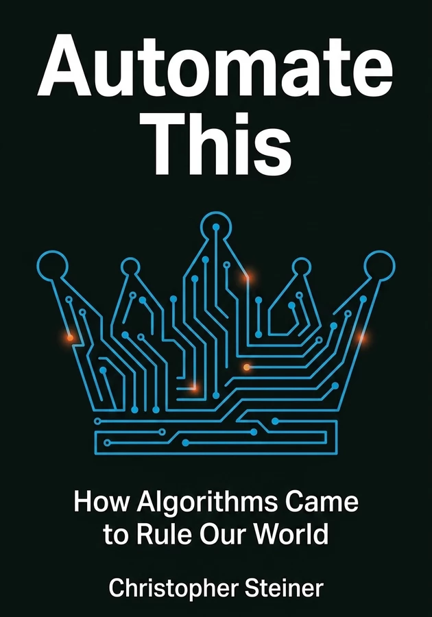 Capa do livro Automate this, de Christopher Steiner — resumo e resenha crítica no 12min