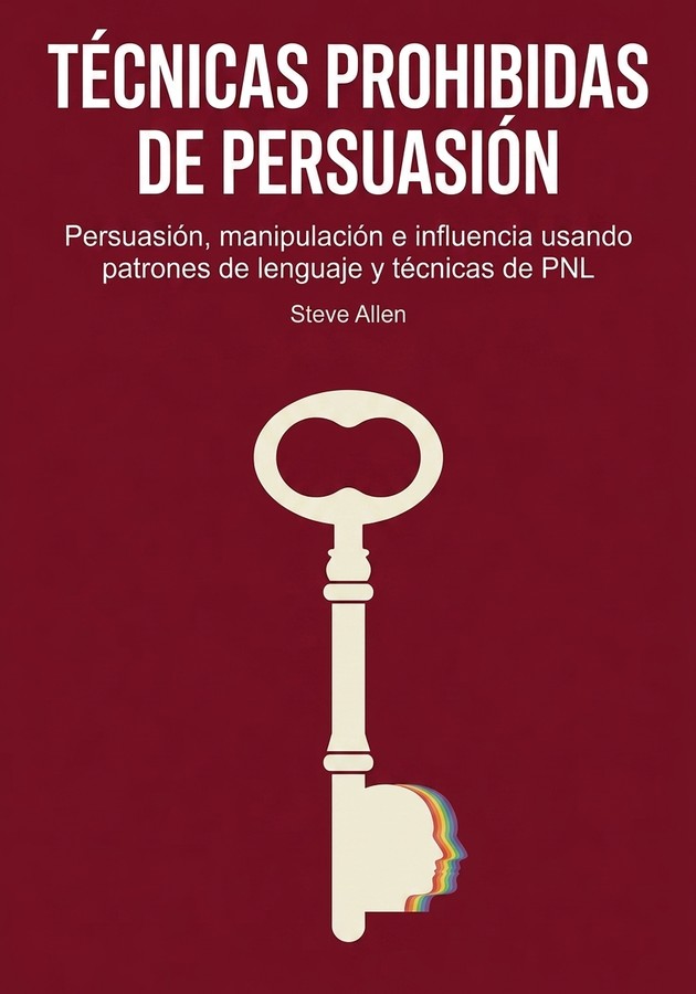 Portada del libro Técnicas Prohibidas de Persuasión, de Steve Allen — resumen crítico y reseña en 12min