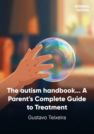 Book cover of The autism handbook by Gustavo Teixeira — critical summary review on 12min