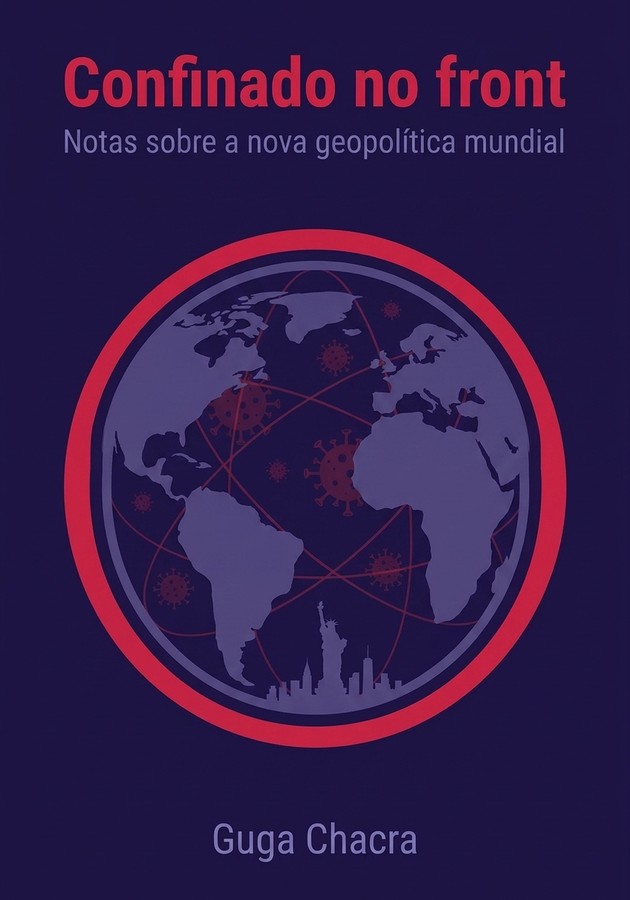 Capa do livro Confinado no front, de  Guga Chacra — resumo e resenha crítica no 12min