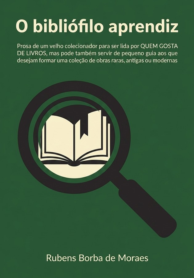 Capa do livro O bibliófilo aprendiz , de Rubens Borba de Moraes — resumo e resenha crítica no 12min