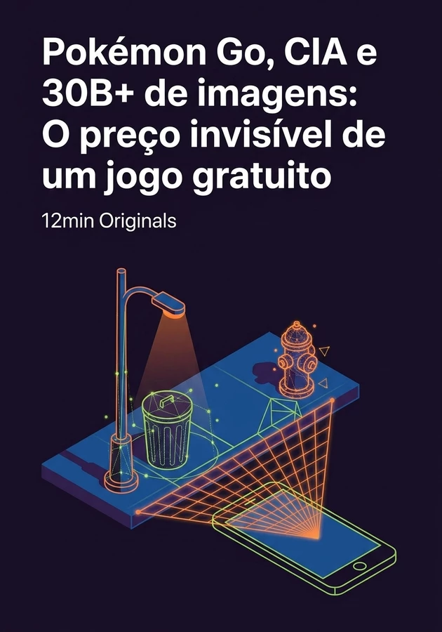 Capa do livro Pokémon Go, CIA e 30B+ de imagens: O preço invisível de um jogo gratuito, de 12min Originals — resumo e resenha crítica no 12min