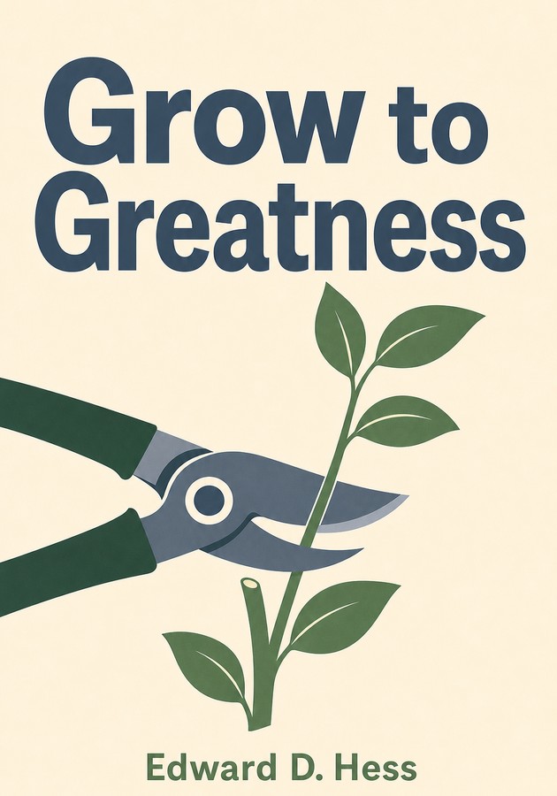Capa do livro Grow to Greatness, de Edward D. Hess — resumo e resenha crítica no 12min