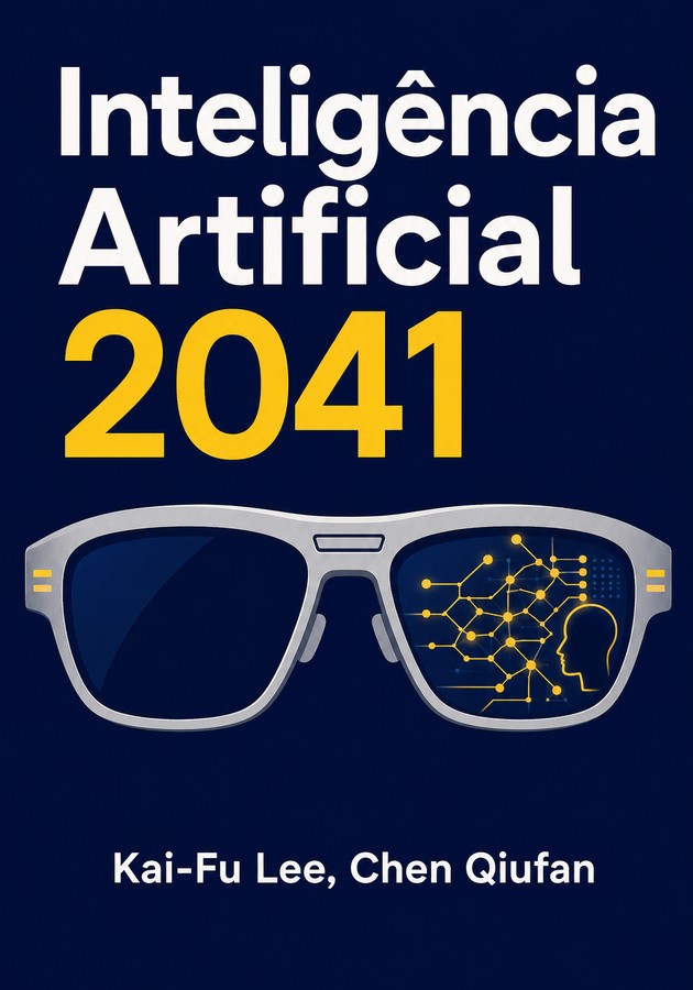 Capa do livro Inteligência Artificial 2041, de Kai-Fu Lee — resumo e resenha crítica no 12min