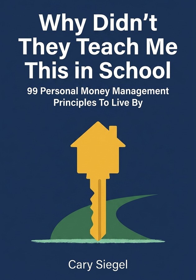 Book cover of Why Didn't They Teach Me This in School by Cary Siegel — critical summary review on 12min