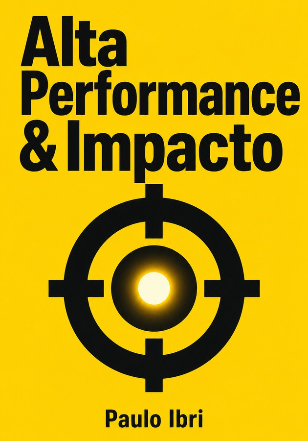 Capa do livro Alta Performance & Impacto, de Paulo Ibri — resumo e resenha crítica no 12min