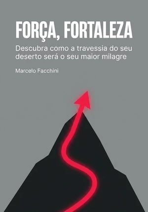 Capa do livro Força, fortaleza, de Marcelo Facchini — resumo e resenha crítica no 12min