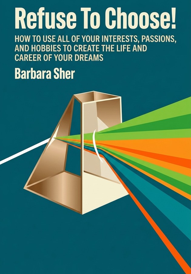 Capa do livro Refuse To Choose!, de Barbara Sher — resumo e resenha crítica no 12min
