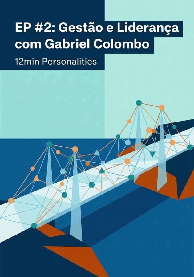 Capa do livro EP #2: Gestão e Liderança com Gabriel Colombo, de 12min Personalities — resumo e resenha crítica no 12min