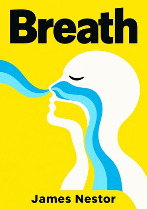 Book cover of Breath by James Nestor — critical summary review on 12min