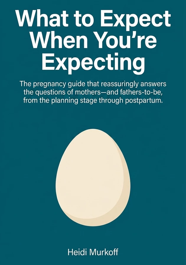 Book cover of What to Expect When You're Expecting by Heidi Murkoff — critical summary review on 12min