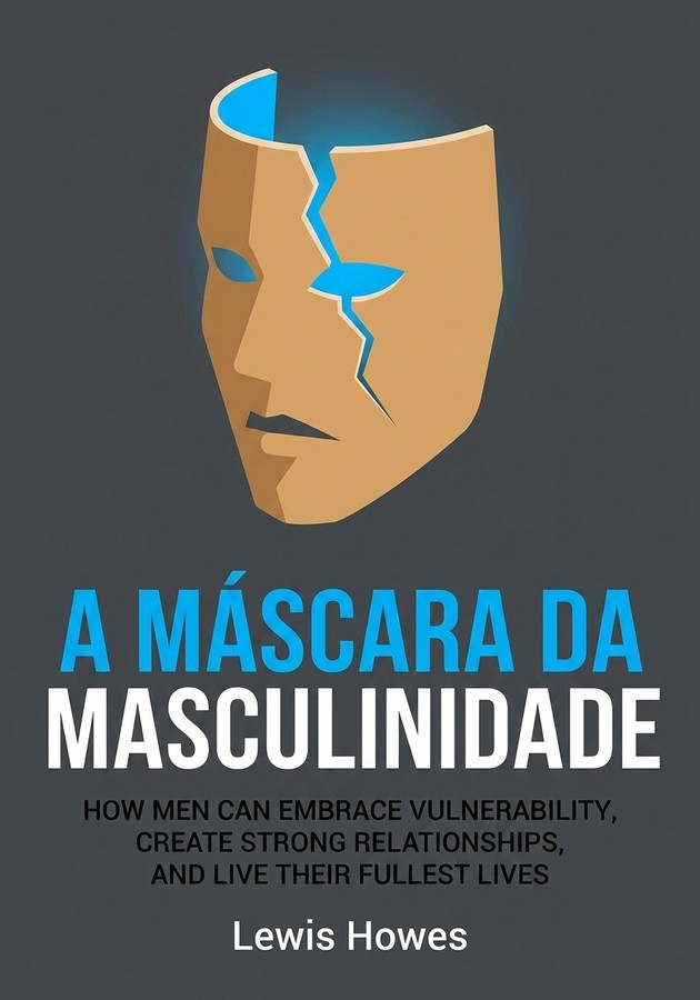 Capa do livro A Máscara da Masculinidade, de Lewis Howes — resumo e resenha crítica no 12min