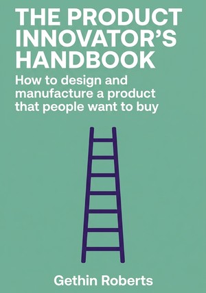 Book cover of The Product Innovator’s Handbook by Gethin Roberts — critical summary review on 12min