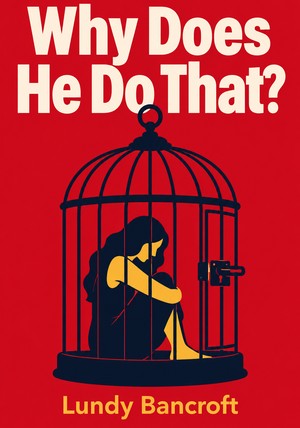 Capa do livro Why Does He Do That?, de Lundy Bancroft — resumo e resenha crítica no 12min