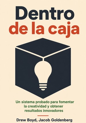 Portada del libro Dentro de la caja, de Jacob Goldenberg & Drew Boyd — resumen crítico y reseña en 12min