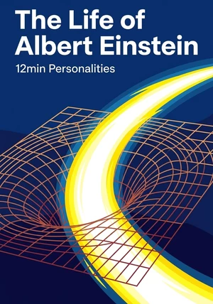 Book cover of The Life of Albert Einstein by 12min Personalities — critical summary review on 12min