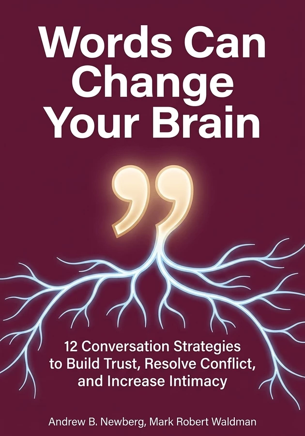 Book cover of Words Can Change Your Brain by Mark Robert Waldman — critical summary review on 12min