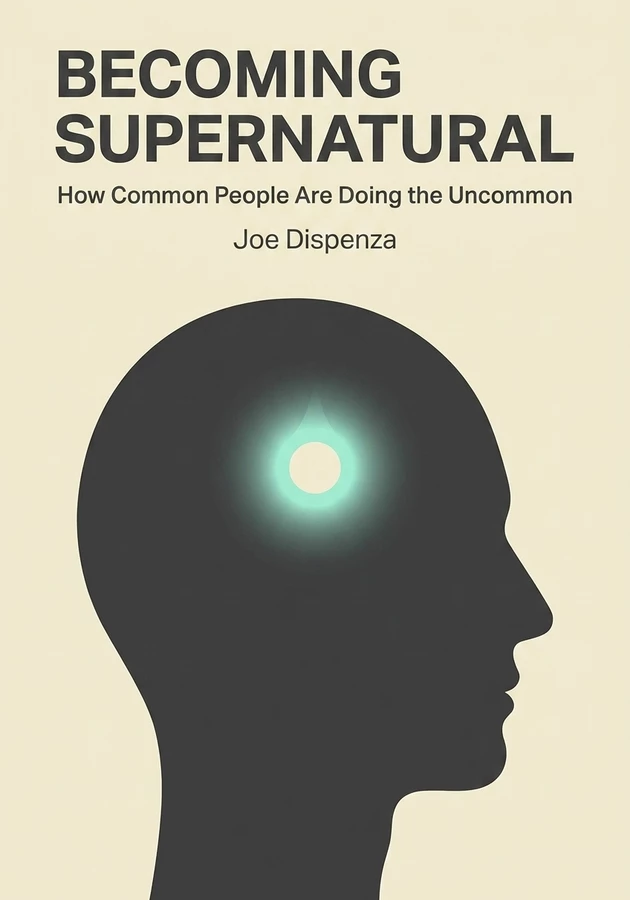 Book cover of Becoming Supernatural by Joe Dispenza — critical summary review on 12min